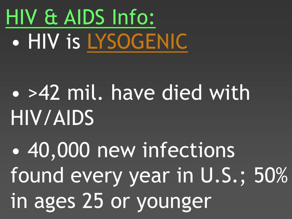 HIV & AIDS Info: HIV is LYSOGENIC >42 mil.