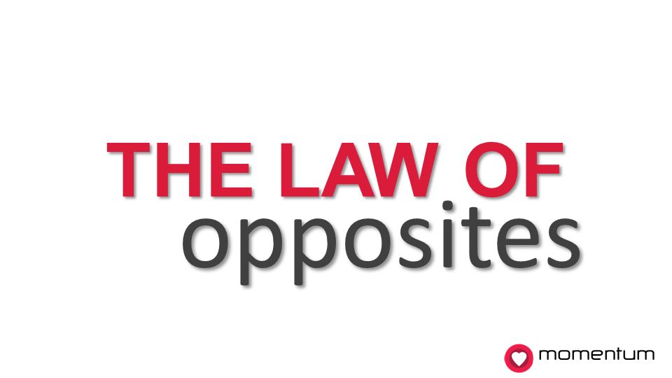 momentum THE LAW OF opposites