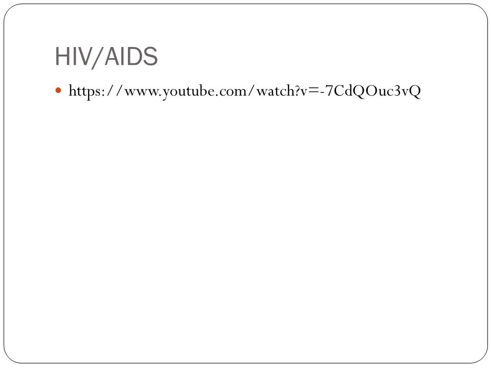 HIV/AIDS   v=-7CdQOuc3vQ