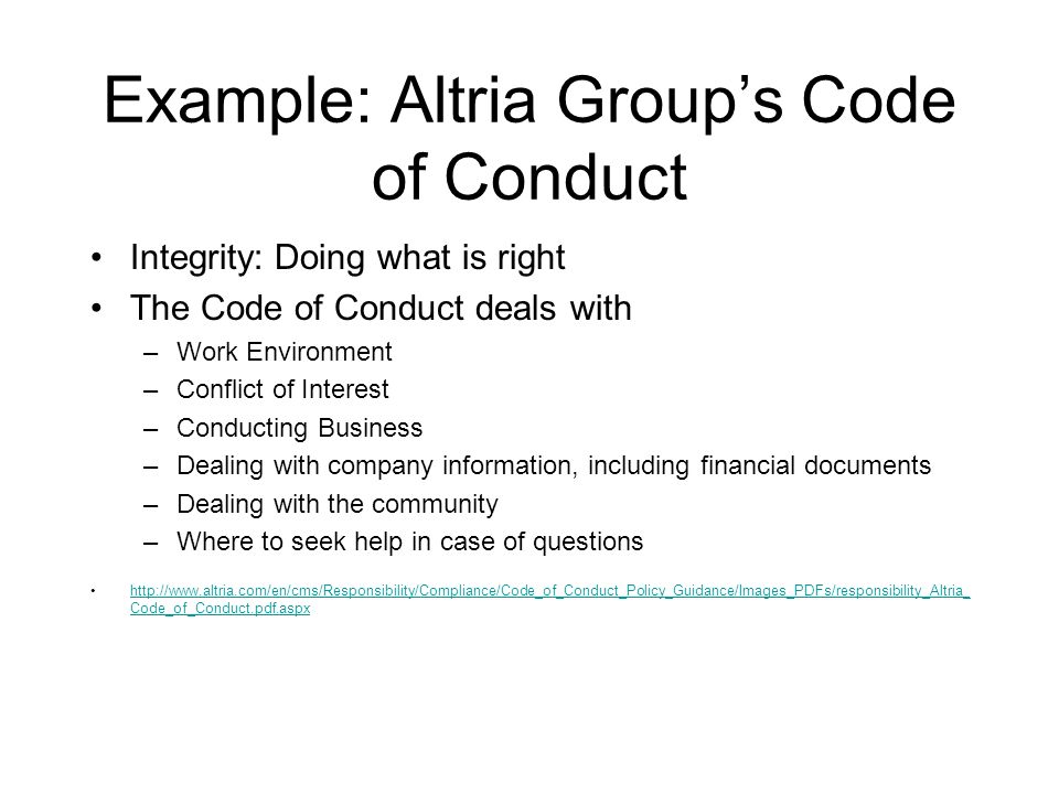 Cs 305 An Overview Of Ethics Example Altria Group S Code Of Conduct Integrity Doing What Is Right The Code Of Conduct Deals With Work Environment Ppt Download