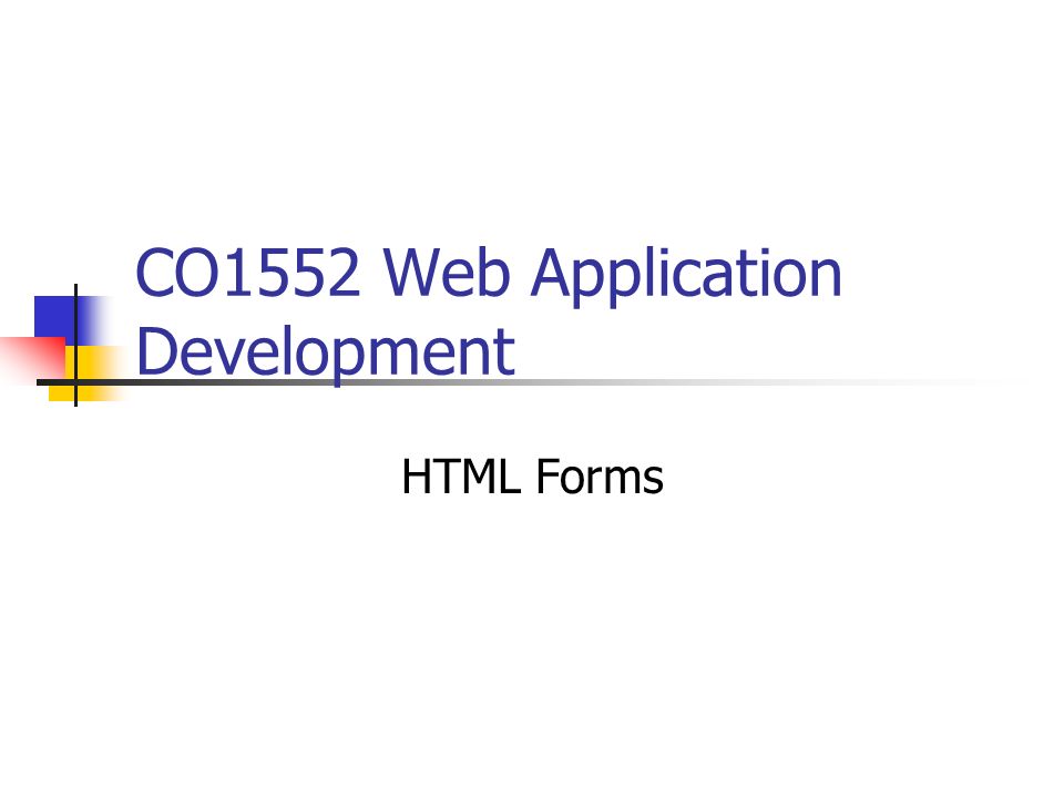 CO1552 Web Application Development HTML Forms