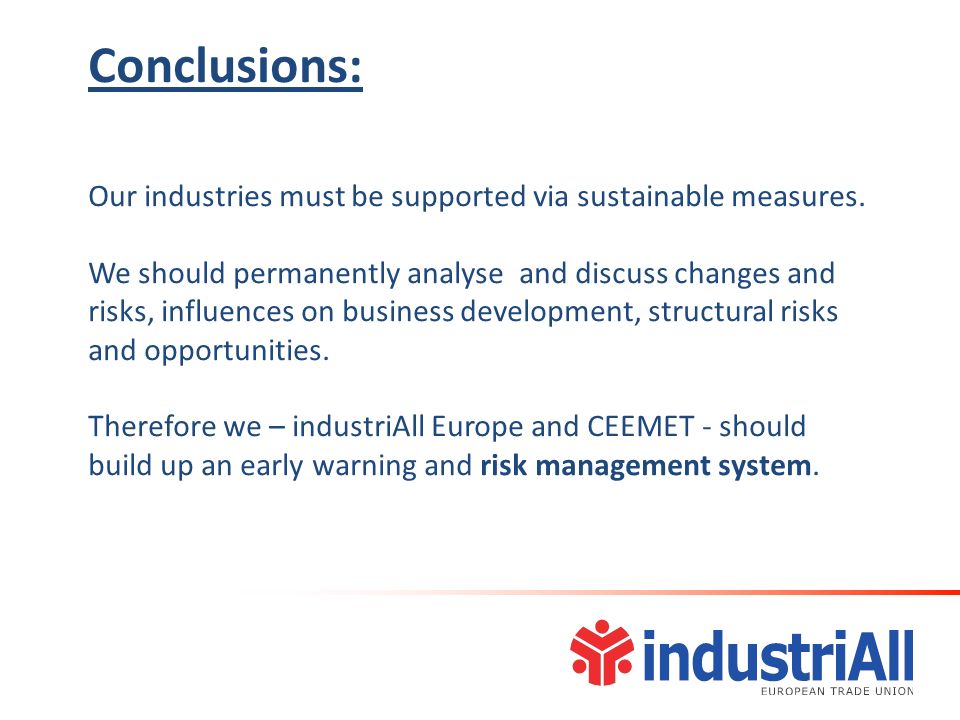 Conclusions: Our industries must be supported via sustainable measures.