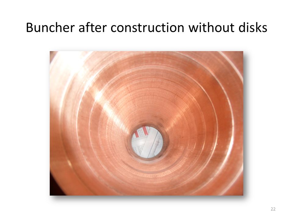 Buncher after construction without disks 22