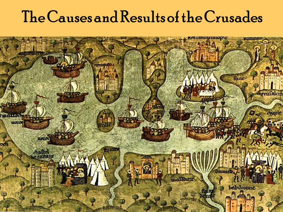 The Causes and Results of the Crusades