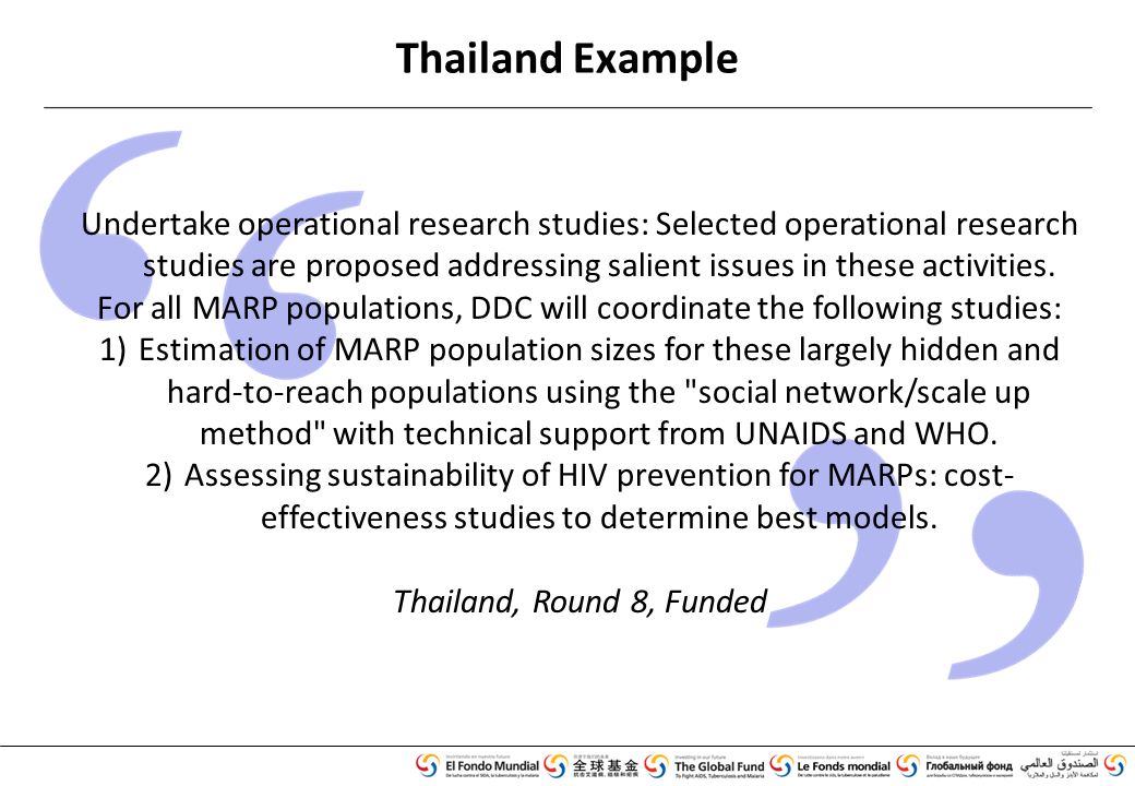 Thailand Example Undertake operational research studies: Selected operational research studies are proposed addressing salient issues in these activities.
