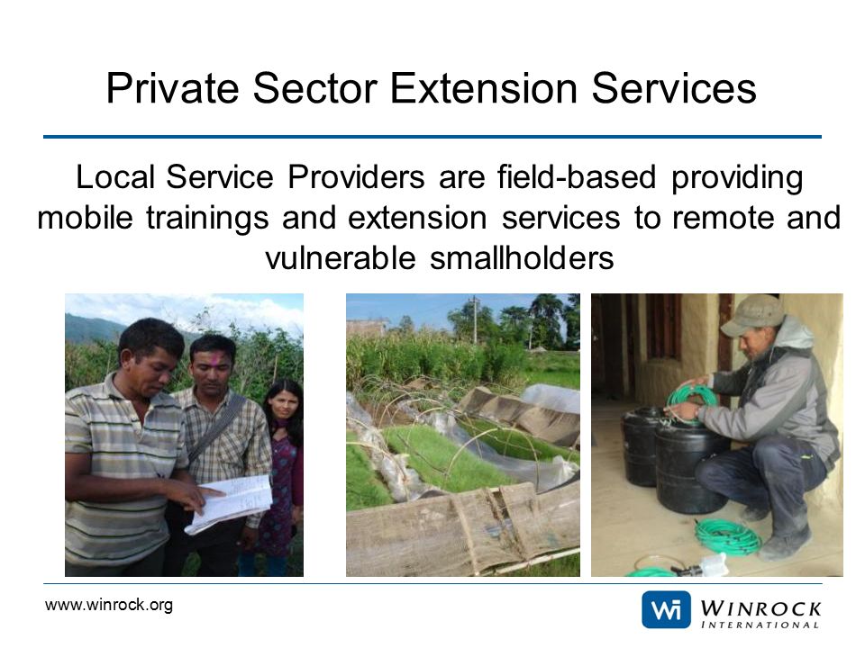 Local Service Providers are field-based providing mobile trainings and extension services to remote and vulnerable smallholders Private Sector Extension Services