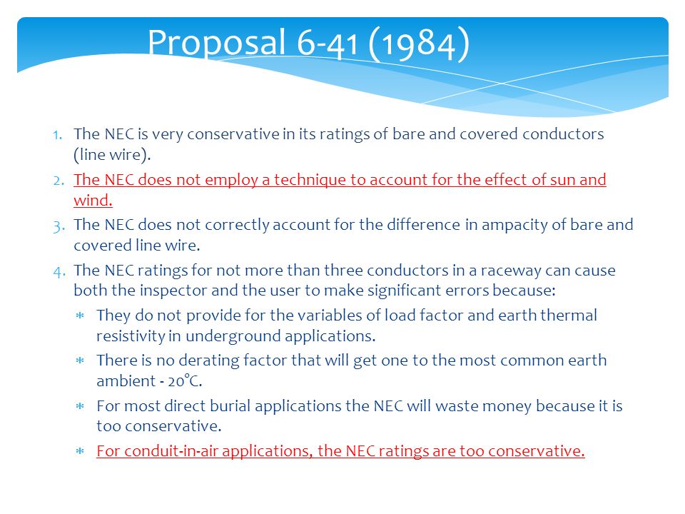 1.The NEC is very conservative in its ratings of bare and covered conductors (line wire).