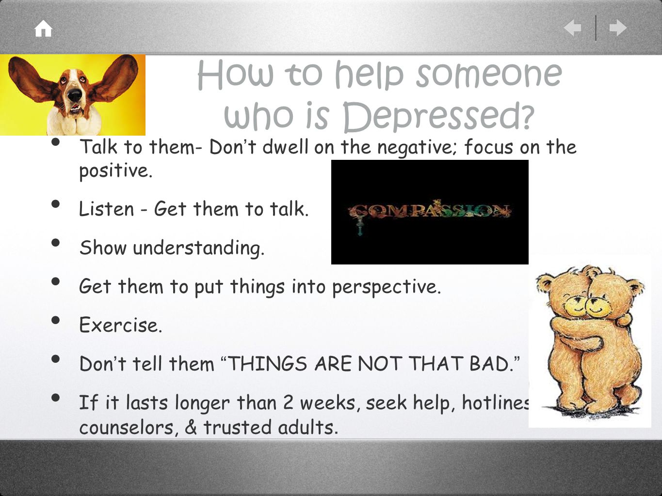 How to help someone who is Depressed.