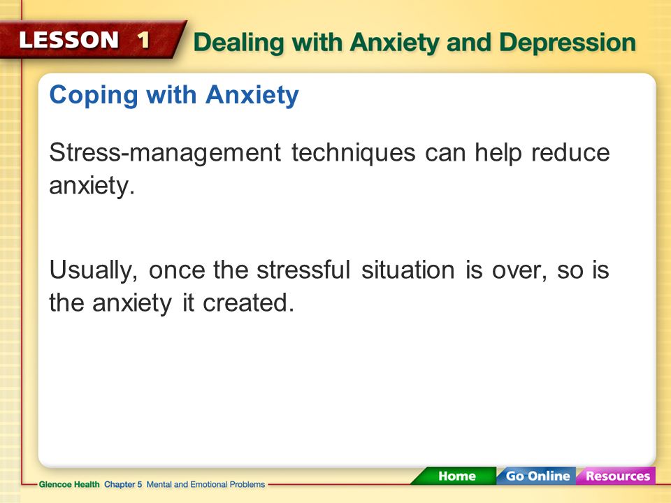 Understanding Anxiety Brief feelings of anxiety are common and natural responses to stress.