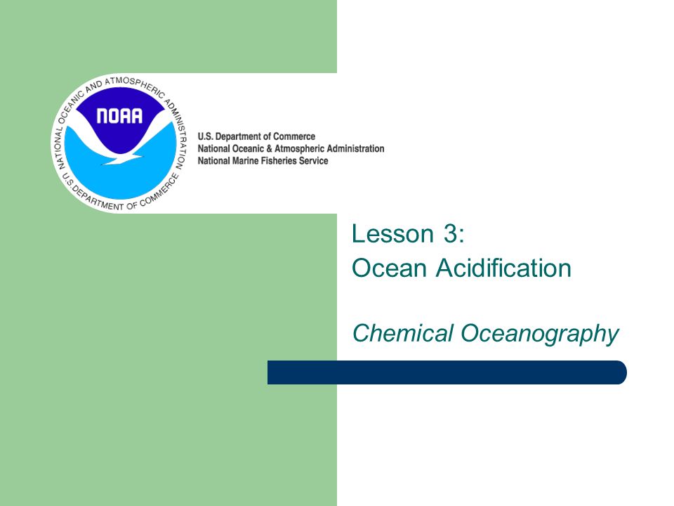 Lesson 3: Ocean Acidification Chemical Oceanography
