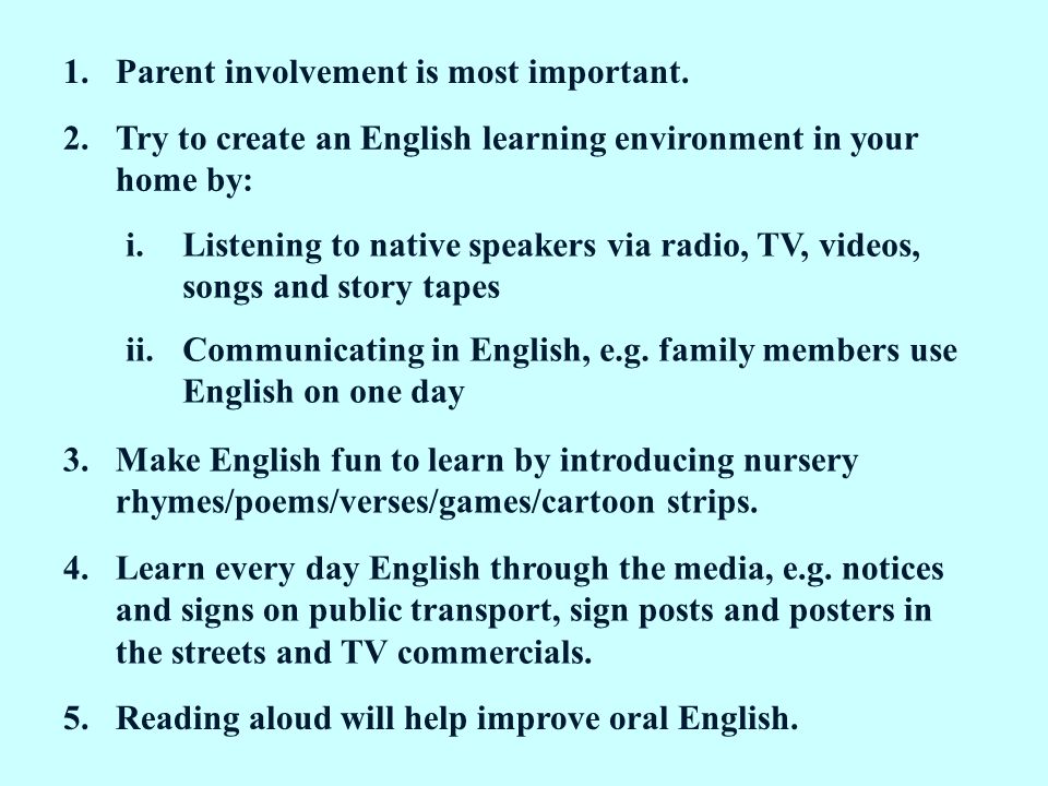 1.Parent involvement is most important.