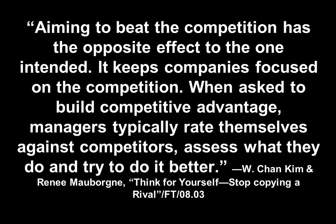 Aiming to beat the competition has the opposite effect to the one intended.