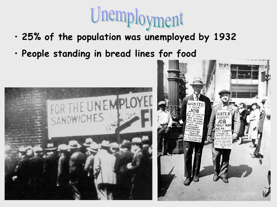 25% of the population was unemployed by 1932 People standing in bread lines for food