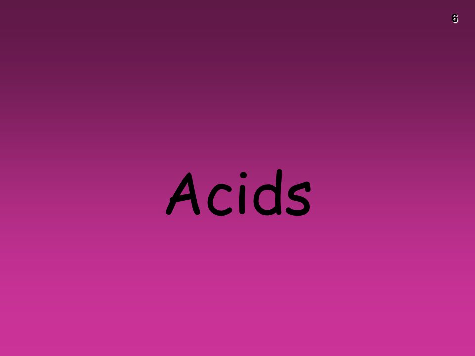 6 Acids