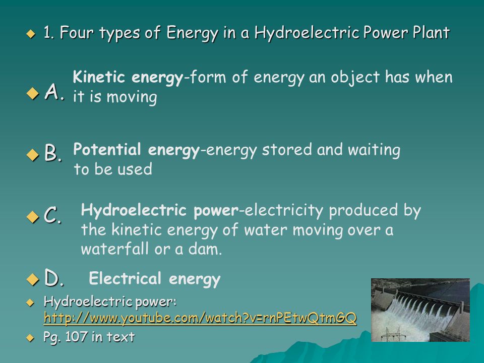  1. Four types of Energy in a Hydroelectric Power Plant  A.