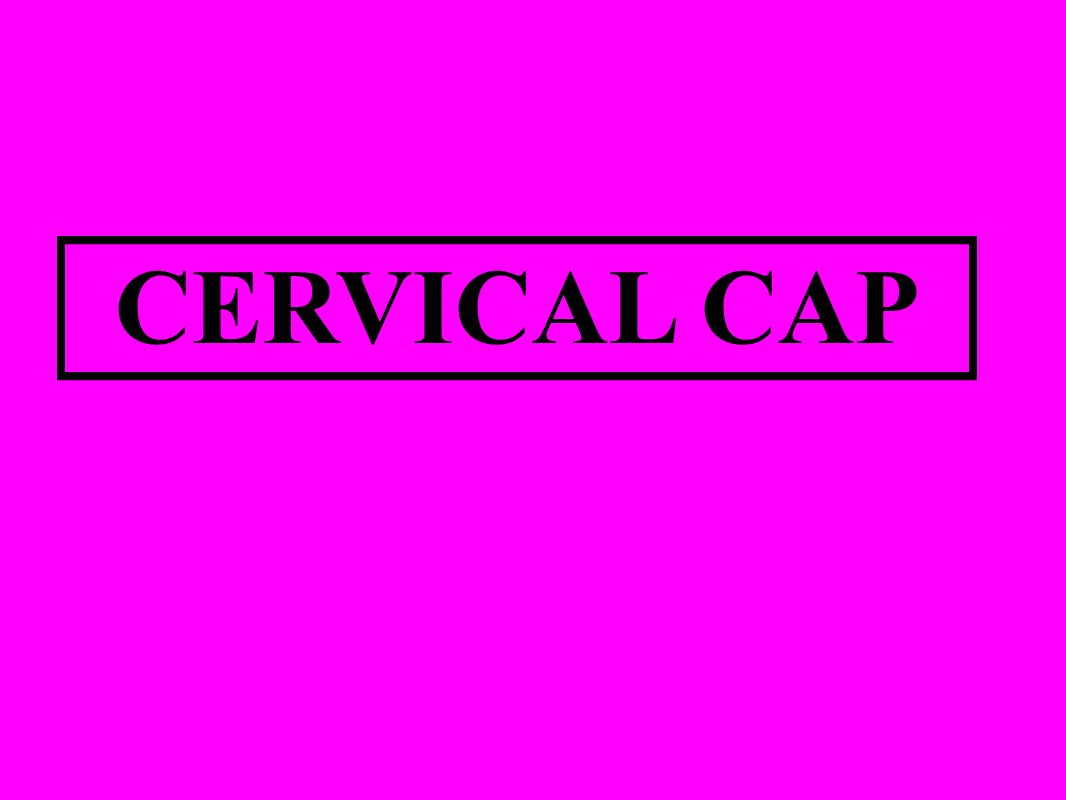 CERVICAL CAP