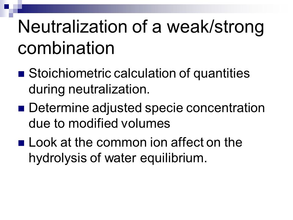 Neutralization of a weak/strong combination Stoichiometric calculation of quantities during neutralization.