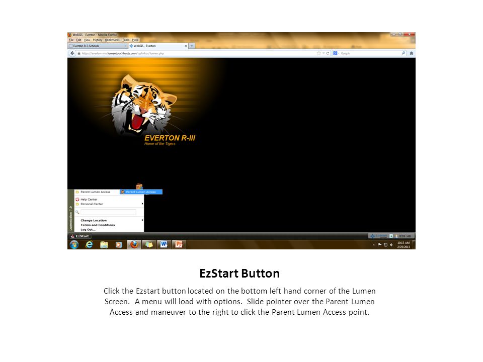 EzStart Button Click the Ezstart button located on the bottom left hand corner of the Lumen Screen.