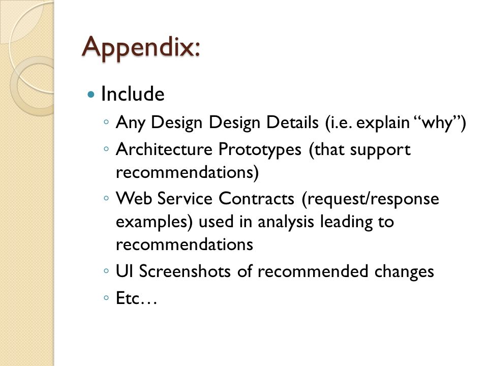 Appendix: Include ◦ Any Design Design Details (i.e.