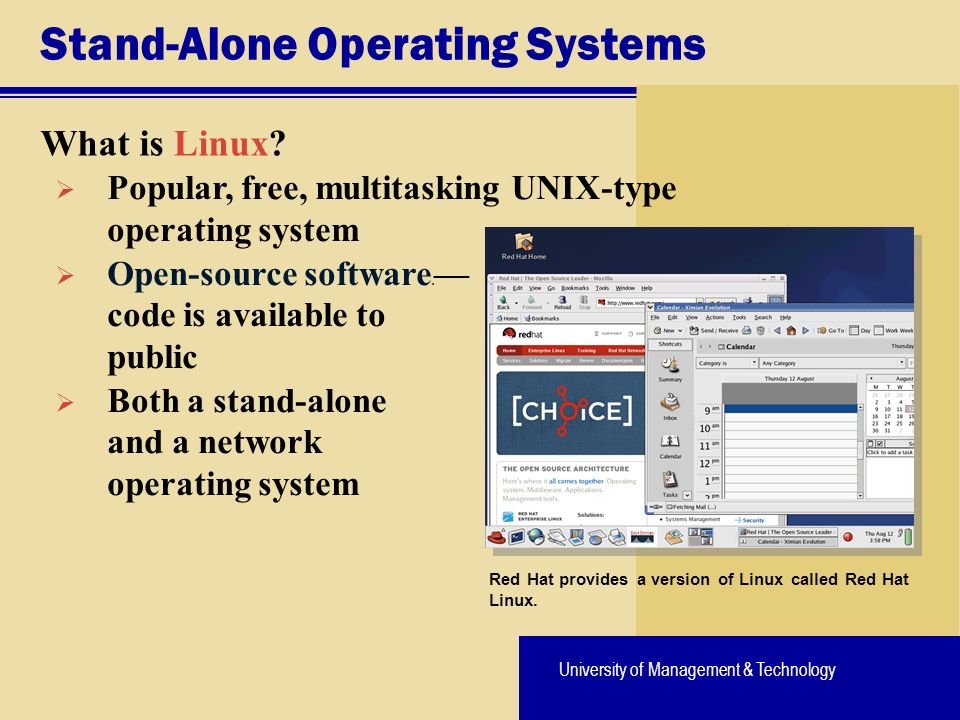 University of Management & Technology Stand-Alone Operating Systems What is Linux.