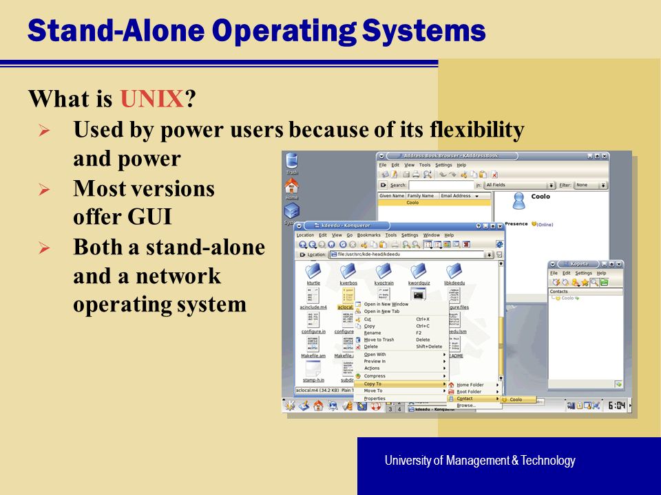 University of Management & Technology Stand-Alone Operating Systems What is UNIX.