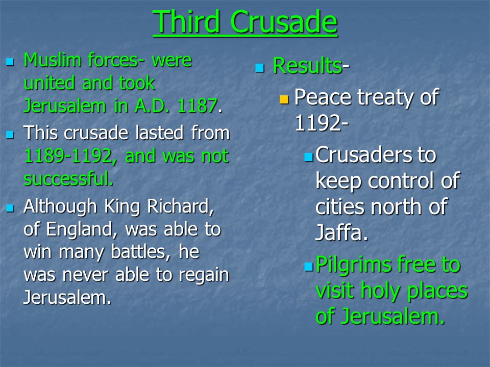 Third Crusade Muslim forces- were united and took Jerusalem in A.D.
