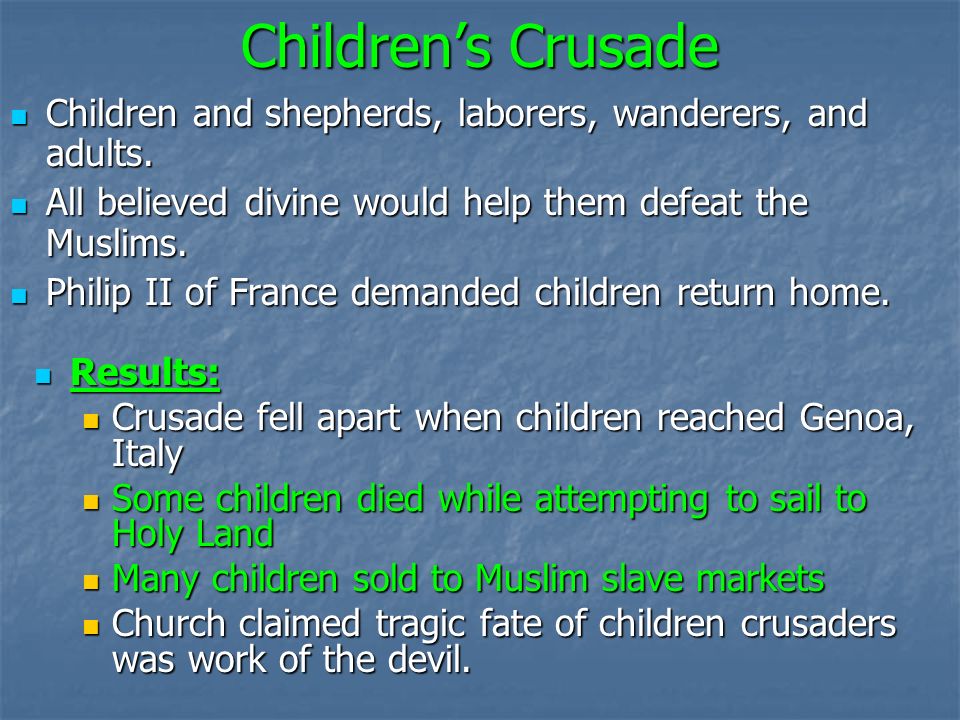 Children’s Crusade Children and shepherds, laborers, wanderers, and adults.