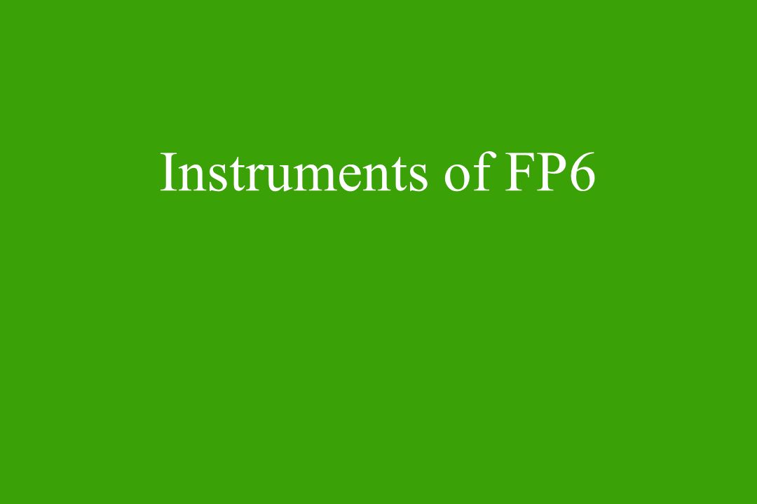 Instruments of FP6