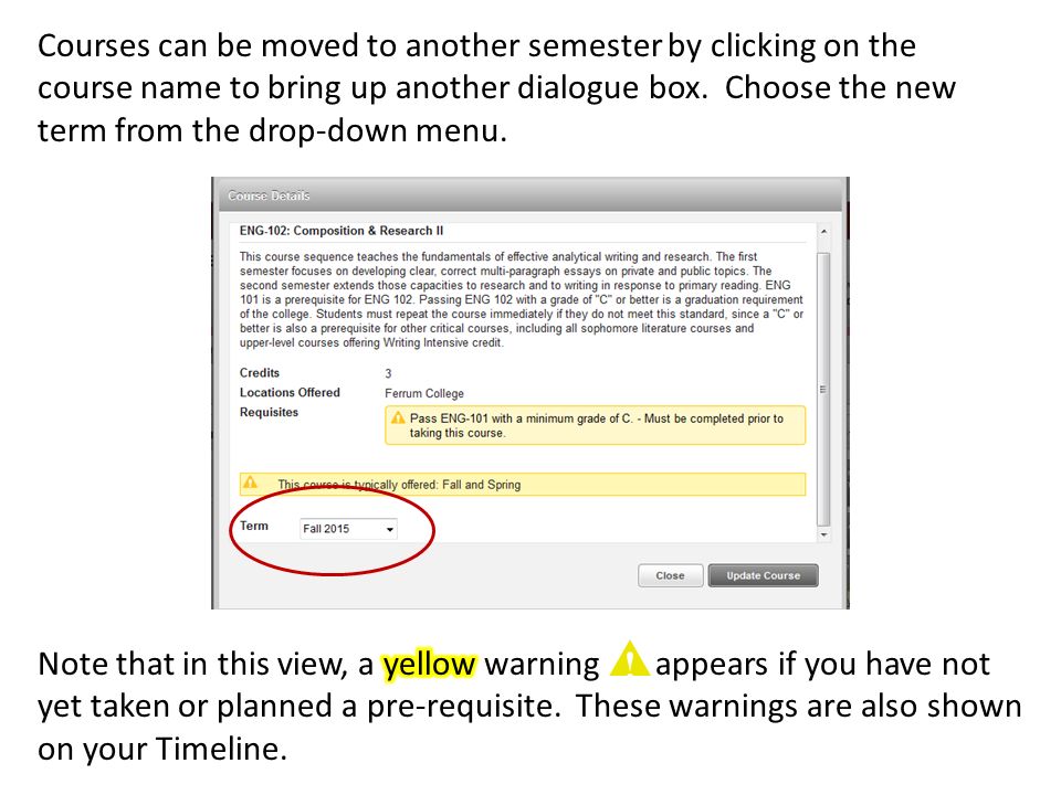 Courses can be moved to another semester by clicking on the course name to bring up another dialogue box.