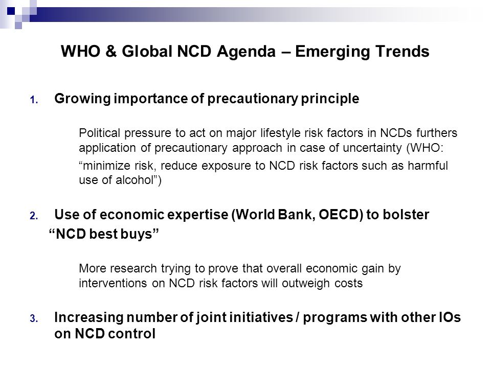 WHO & Global NCD Agenda – Emerging Trends 1.