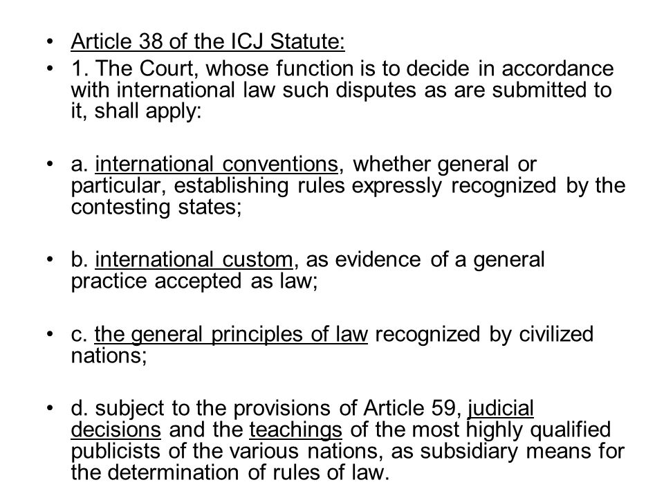 Article 38 of the ICJ Statute: 1.