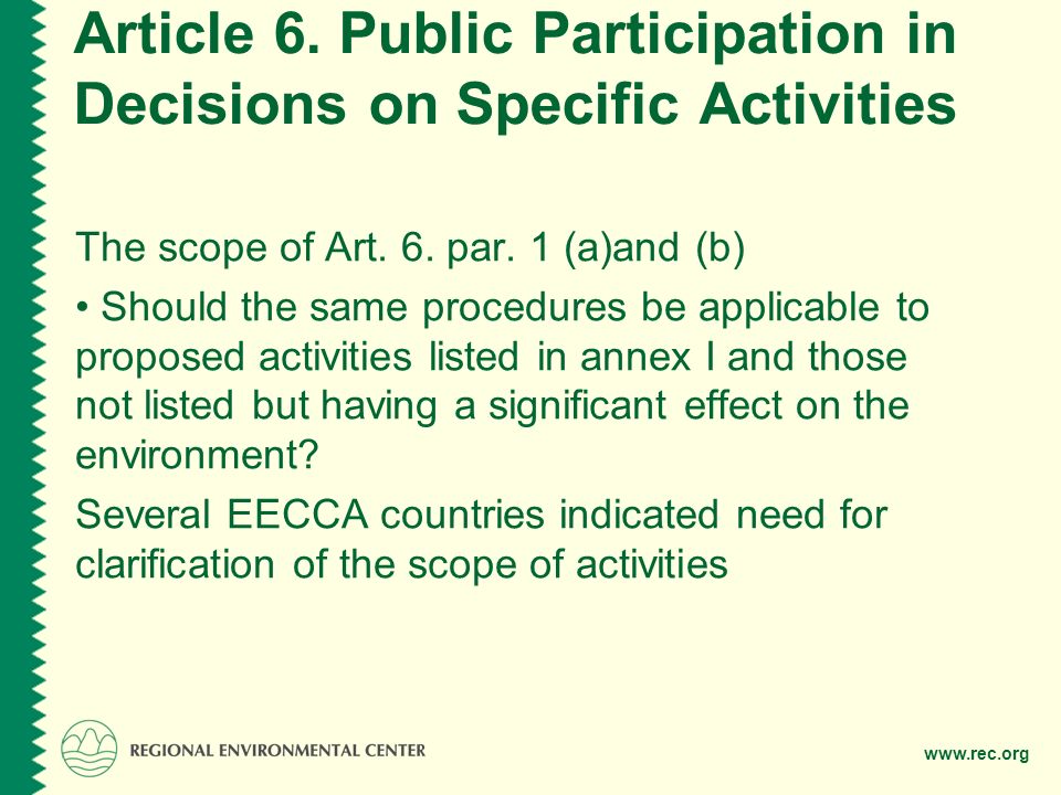 Article 6. Public Participation in Decisions on Specific Activities The scope of Art.