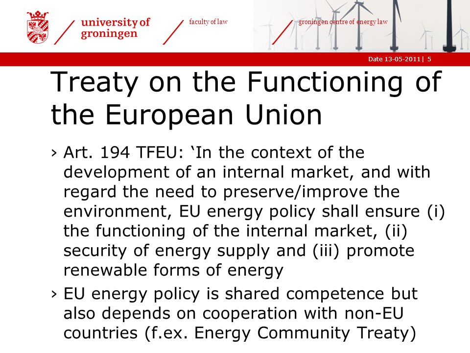 |Date faculty of law groningen centre of energy law Treaty on the Functioning of the European Union ›Art.