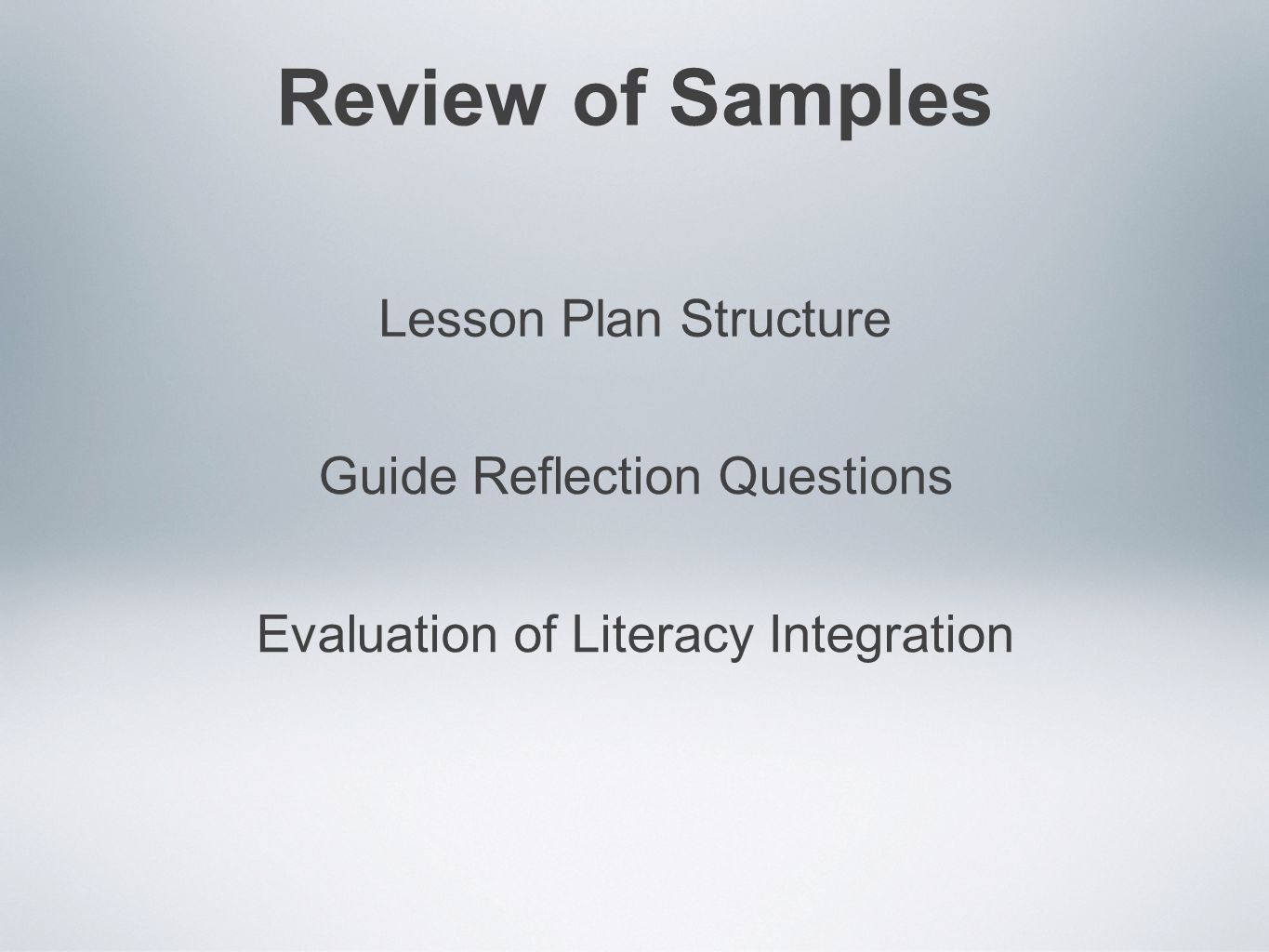 Review of Samples Lesson Plan Structure Guide Reflection Questions Evaluation of Literacy Integration