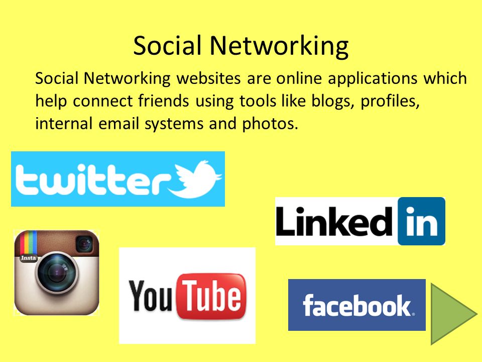 Social Networking Social Networking websites are online applications which help connect friends using tools like blogs, profiles, internal  systems and photos.
