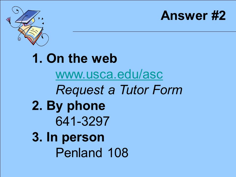 Question #2 How can you request a tutor
