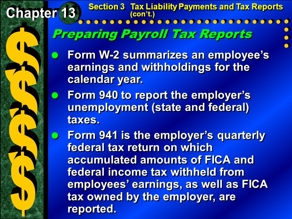 Preparing Payroll Tax Reports  Form W-2 summarizes an employee’s earnings and withholdings for the calendar year.