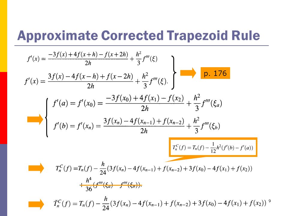 9 Approximate Corrected Trapezoid Rule p. 176