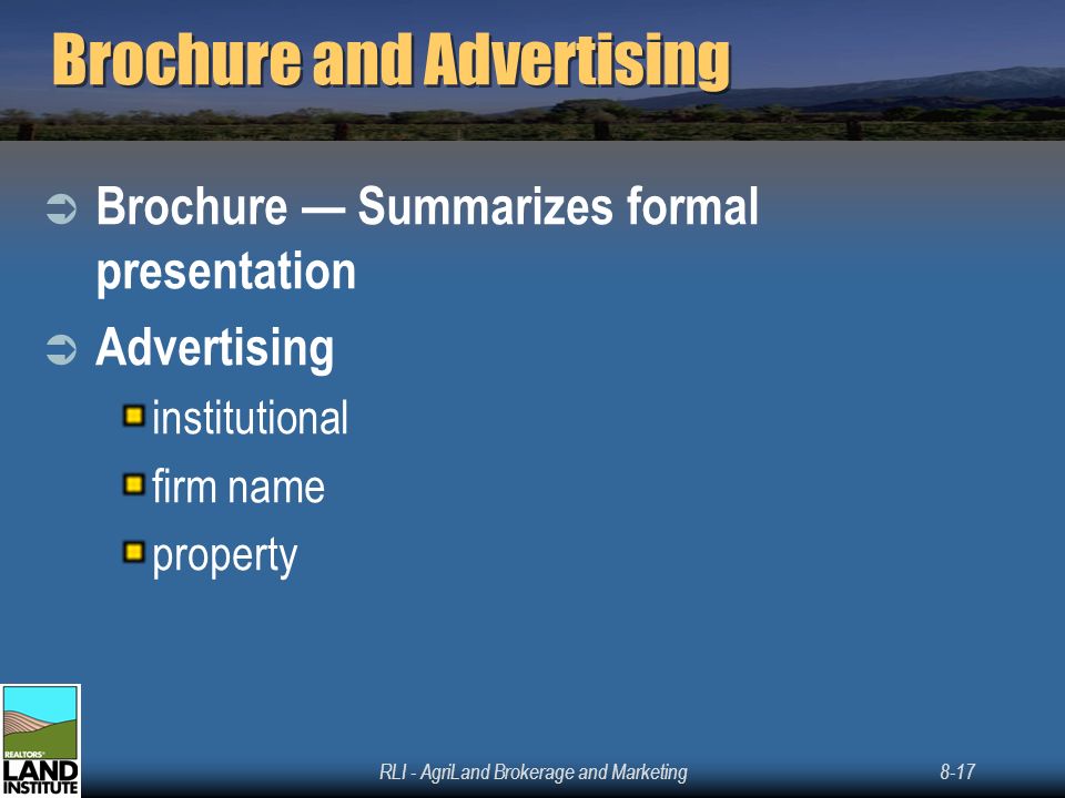 RLI - AgriLand Brokerage and Marketing8-17 Brochure and Advertising  Brochure — Summarizes formal presentation  Advertising institutional firm name property