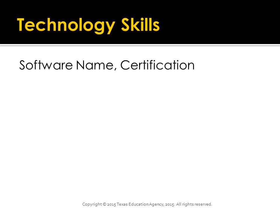 Software Name, Certification Copyright © 2015 Texas Education Agency, All rights reserved.
