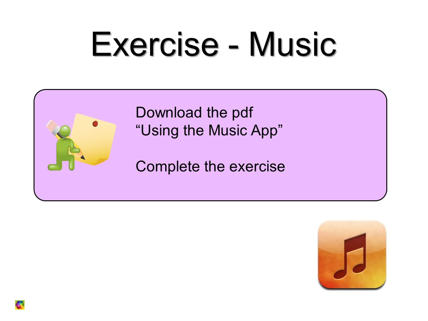 Exercise - Music Download the pdf Using the Music App Complete the exercise