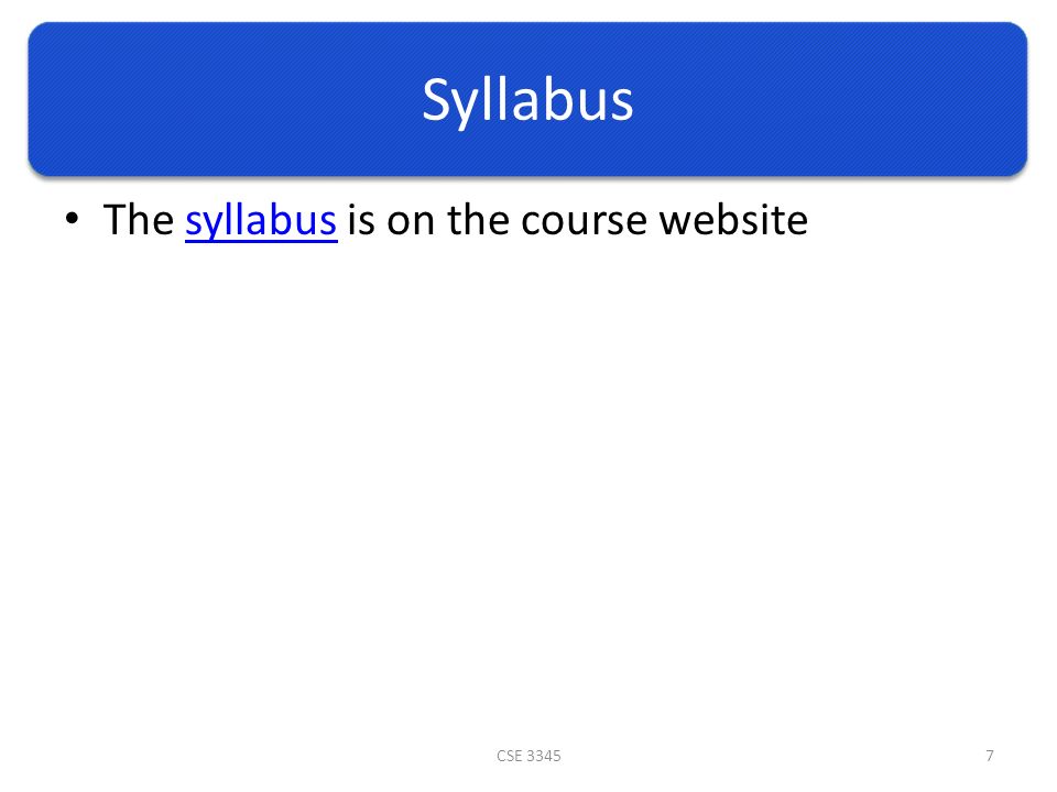 Syllabus The syllabus is on the course websitesyllabus CSE 33457