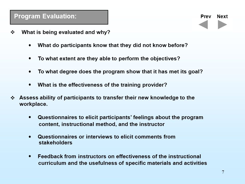 7  What is being evaluated and why.  What do participants know that they did not know before.
