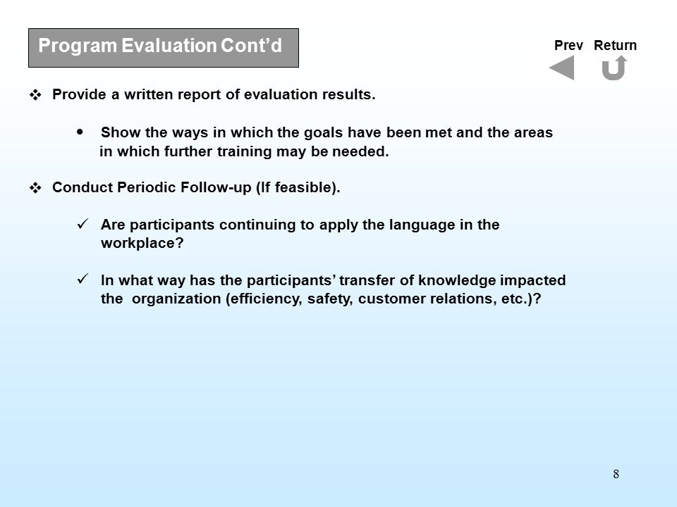 8  Provide a written report of evaluation results.