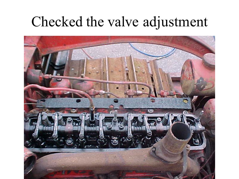 Checked the valve adjustment