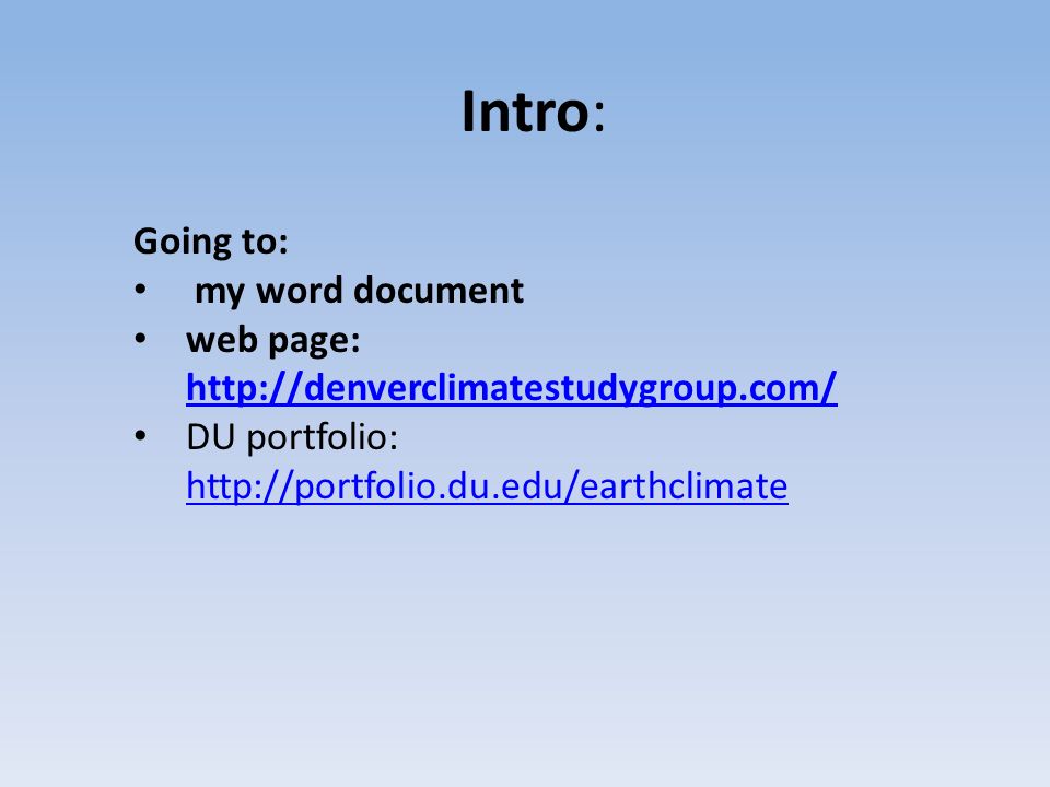Intro: Going to: my word document web page:     DU portfolio: