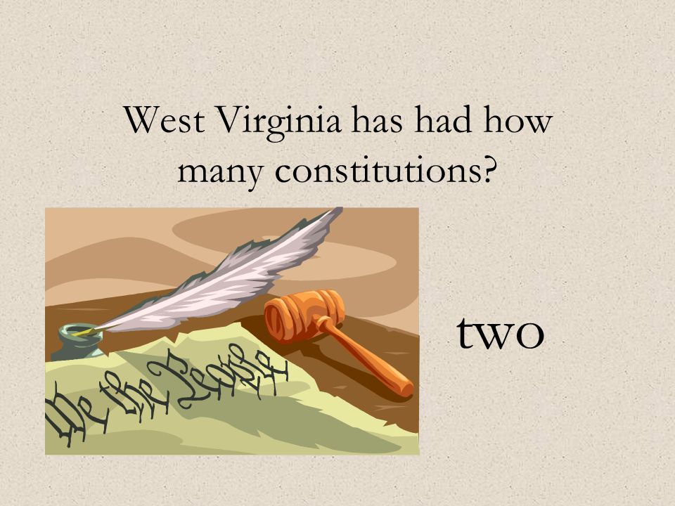 West Virginia has had how many constitutions two