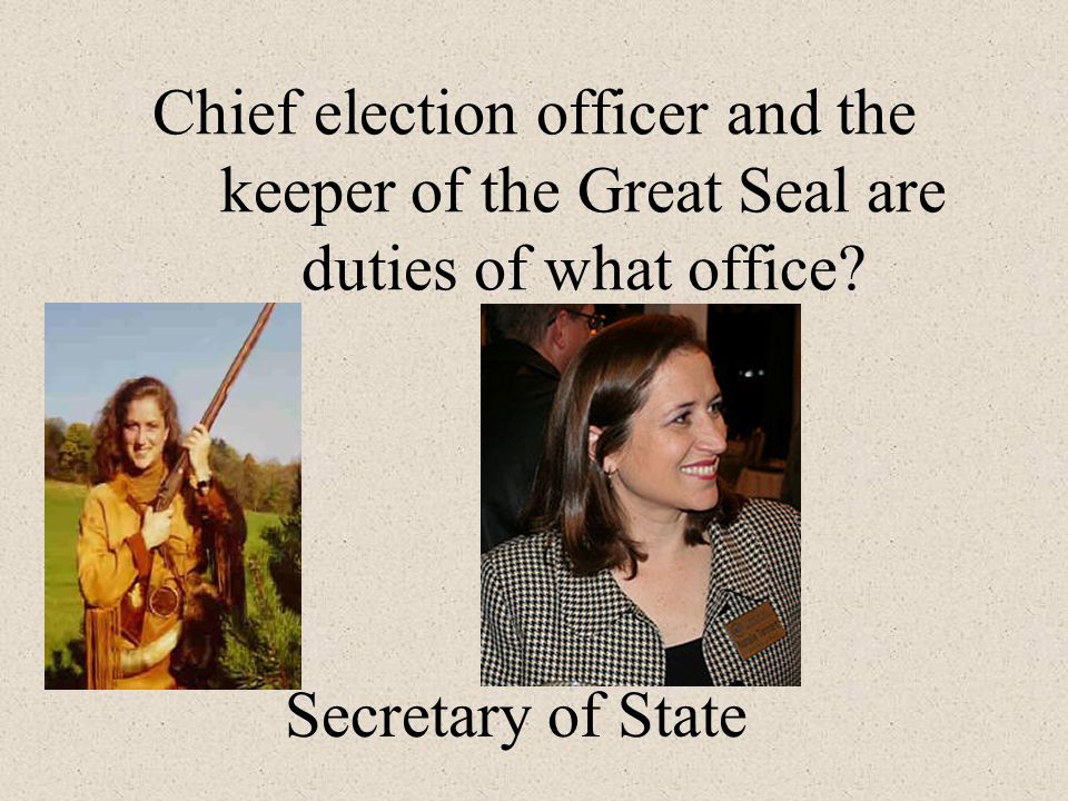 Chief election officer and the keeper of the Great Seal are duties of what office.