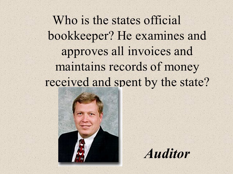 Who is the states official bookkeeper.