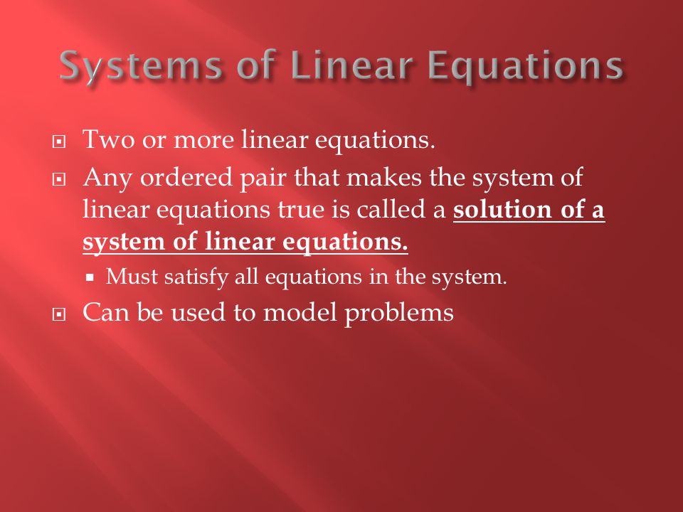  Two or more linear equations.